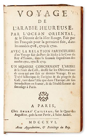 TRAVEL  LAROQUE, JEAN DE. Voyage de lArabie. 1716 + Voyage dans le Palestine. 1717 + Voyage de Syrie et du Mont Liban. 2 vols. 1722